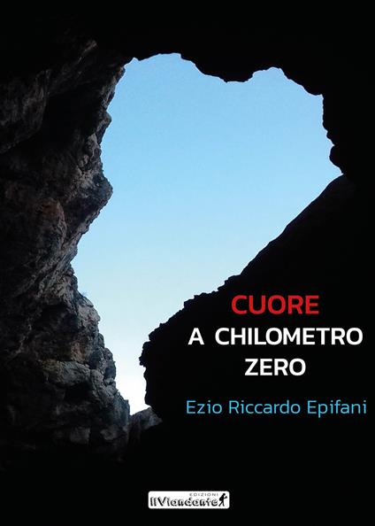 Cuore a chilometro zero - Ezio Riccardo Epifani - copertina