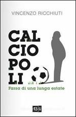 Calciopoli, farsa di una lunga estate