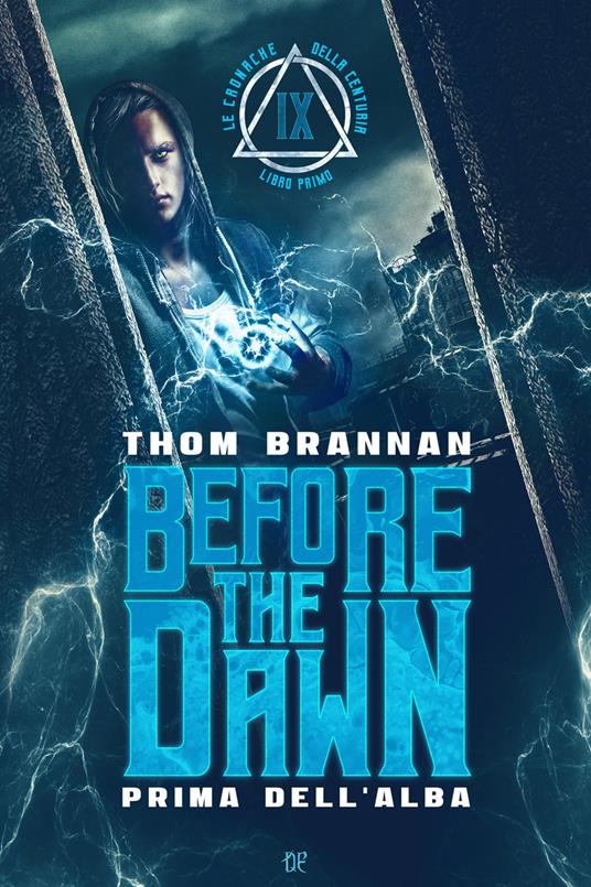 Before the dawn. Prima dell'alba. Le cronache della centuria. Vol. 1 - Thom Brannan - copertina