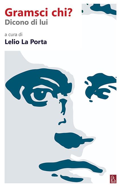 Gramsci chi? Dicono di lui - copertina