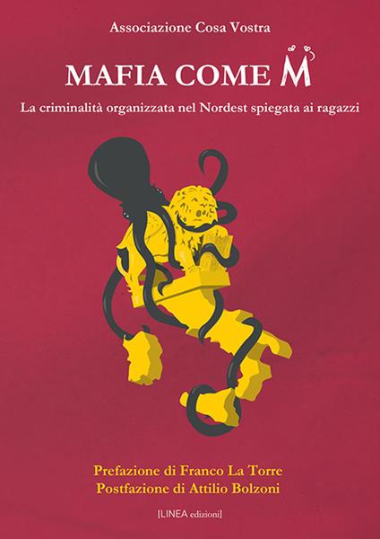 Mafia come M. La criminalità organizzata nel Nordest spiegata ai ragazzi. Ediz. illustrata - copertina