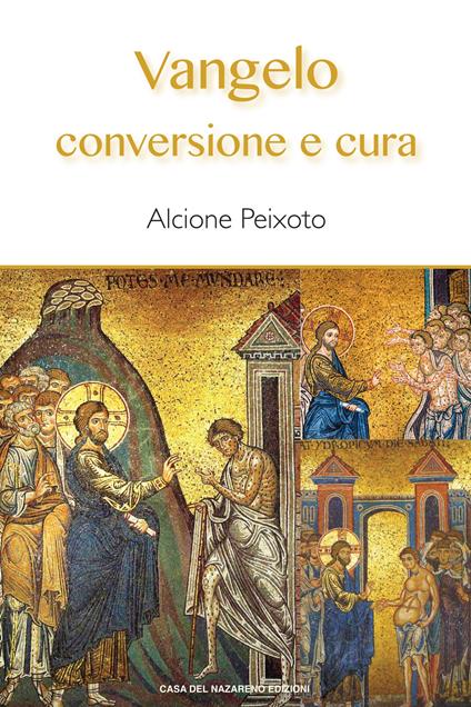 Vangelo. Conversione e cura - Alcione Peixoto - copertina