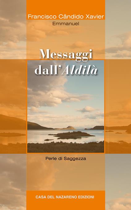 Messaggi dall'aldilà - Francisco Cândido Xavier - copertina