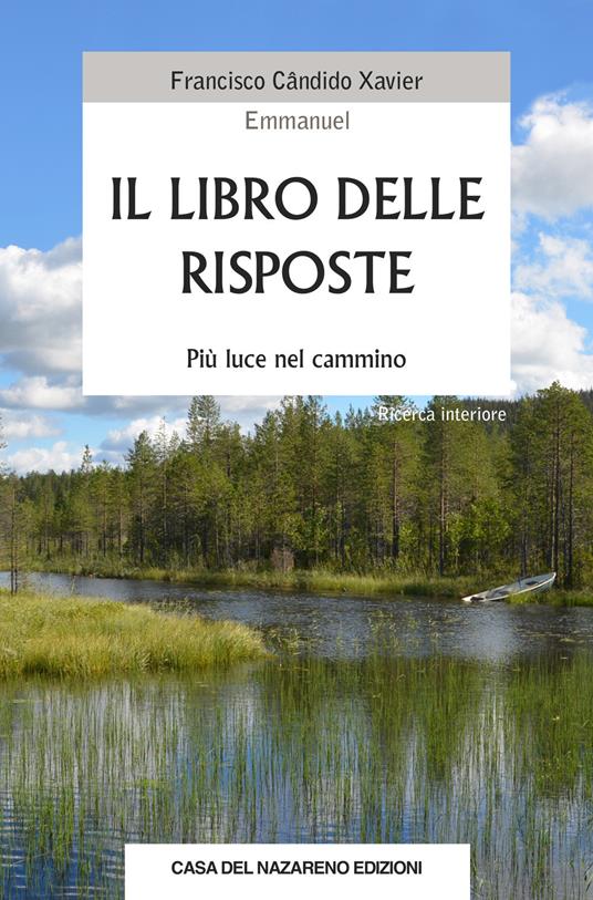 Il libro delle risposte. Più luce nel cammino - Francisco Cândido Xavier,Emmanuel - copertina