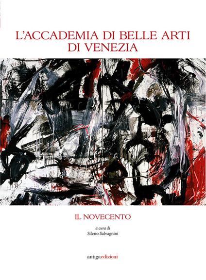 L' Accademia di Belle Arti di Venezia. Il Novecento - copertina