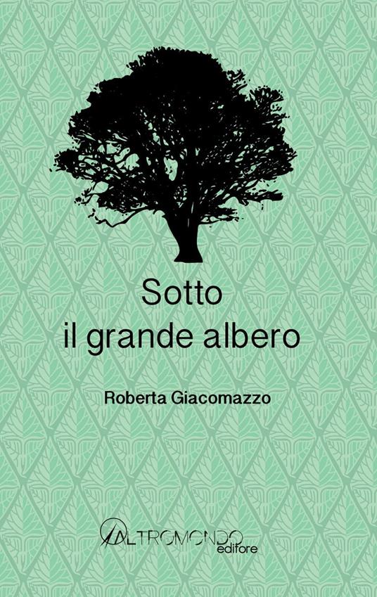 Sotto il grande albero - Roberta Giacomazzo - copertina