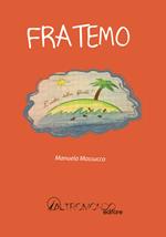 Fratemo. Ediz. illustrata