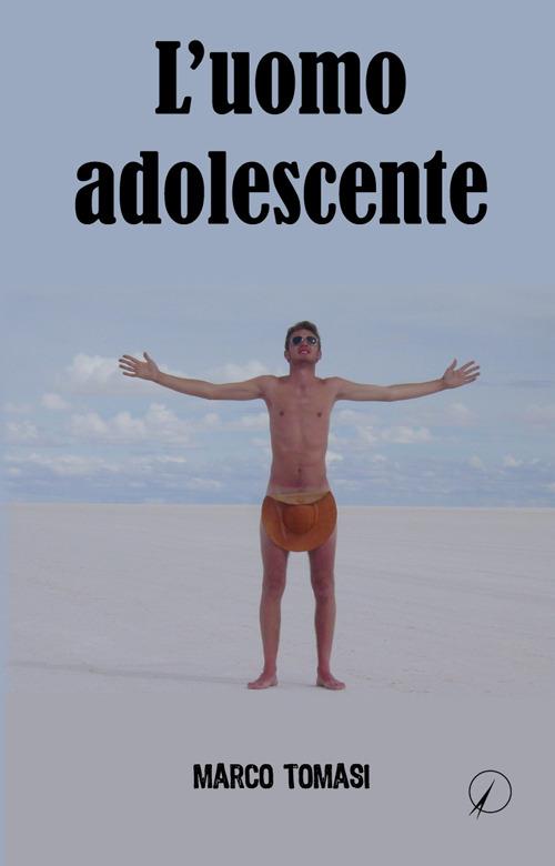 L' uomo adolescente - Marco Tomasi - copertina