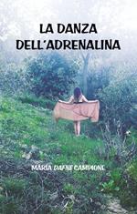 La danza dell'adrenalina