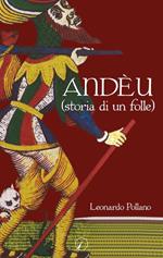 Andèu (storia di un folle)