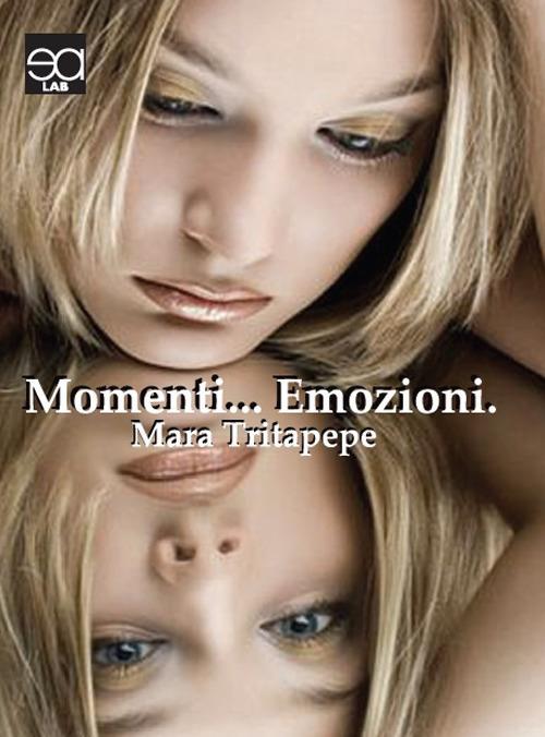 Momenti... emozioni - Mara Tritapepe - copertina