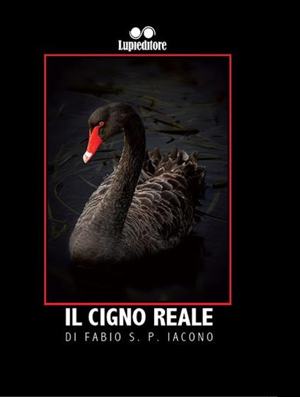 Il cigno reale - Fabio S. P. Iacono - copertina