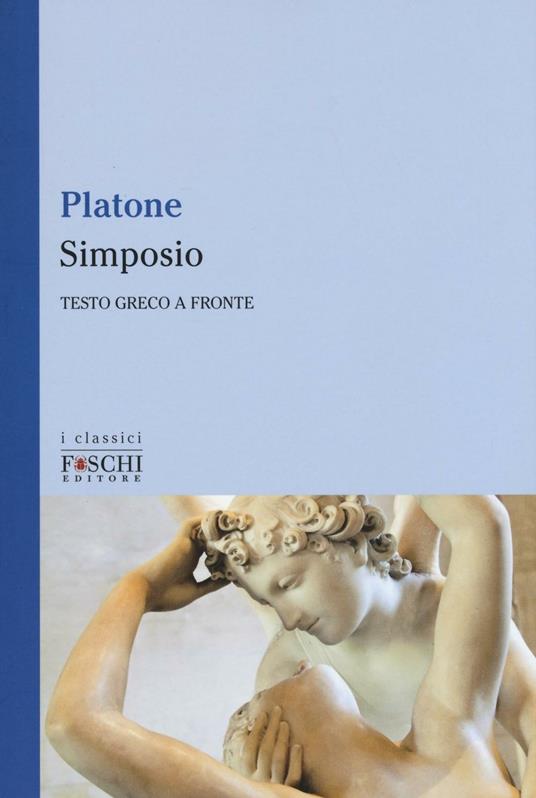 Simposio. Testo greco a fronte - Platone - copertina