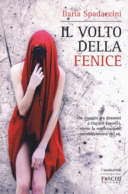 Il volto della fenice - Ilaria Spadaccini - copertina