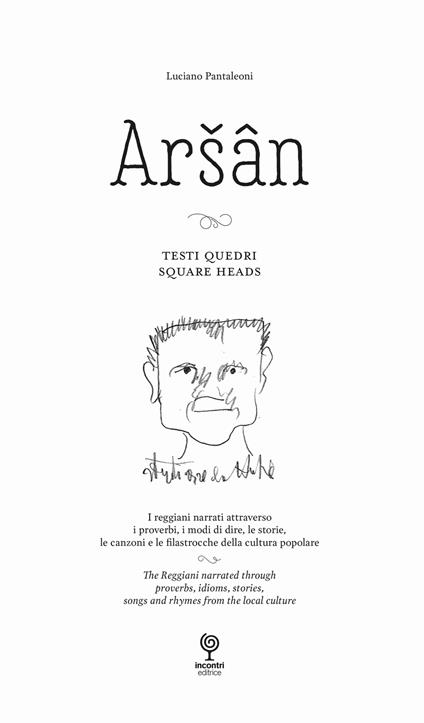 Arsan. Testi Quedri. Square Heads. I reggiani narrati attraverso i proverbi, i modi di dire, le storie, le canzoni e le filastrocche della cultura popolare - Luciano Pantaleoni - copertina