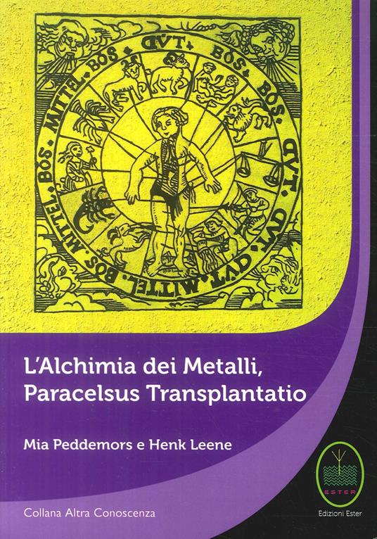 L' alchimia dei metalli, Paracelsus Transplantatio - Mia Peddemors,Henk Leene - copertina