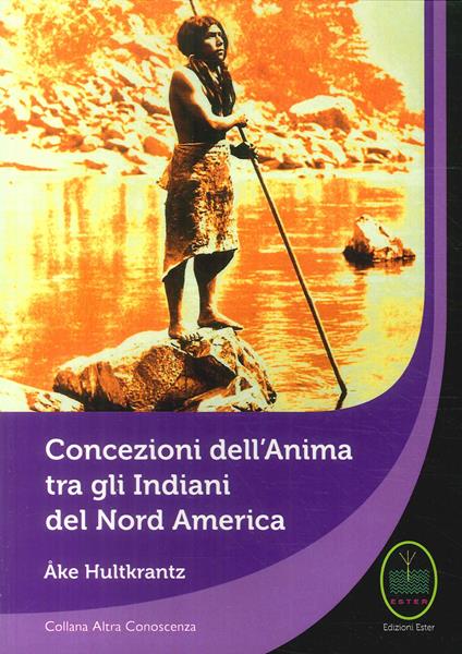 Concezione dell'Anima tra gli Indiani del Nord America - Ake Hultkrantz - copertina