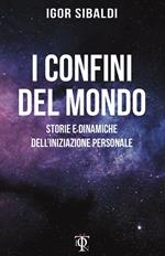 I confini del mondo. Storie e dinamiche dell'iniziazione personale