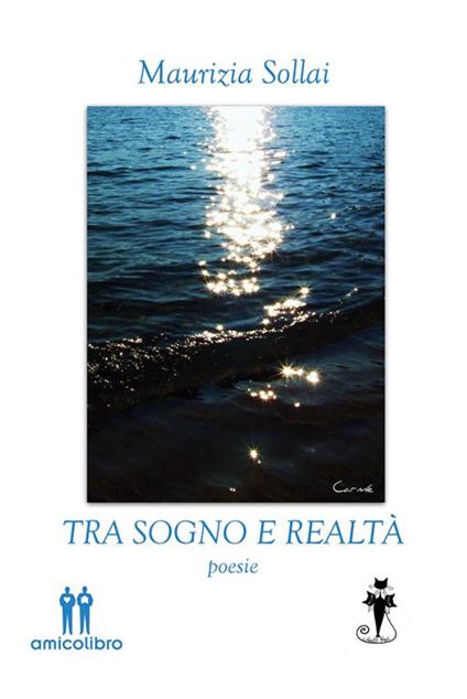 Tra sogno e realtà - Maurizia Sollai - ebook