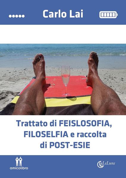 Trattato di feislosofia, Filoselfia e raccolta di post-esie - Carlo Lai - copertina