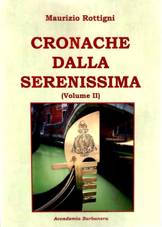 Cronache dalla serenissima. Vol. 2 - Maurizio Rottigni - copertina