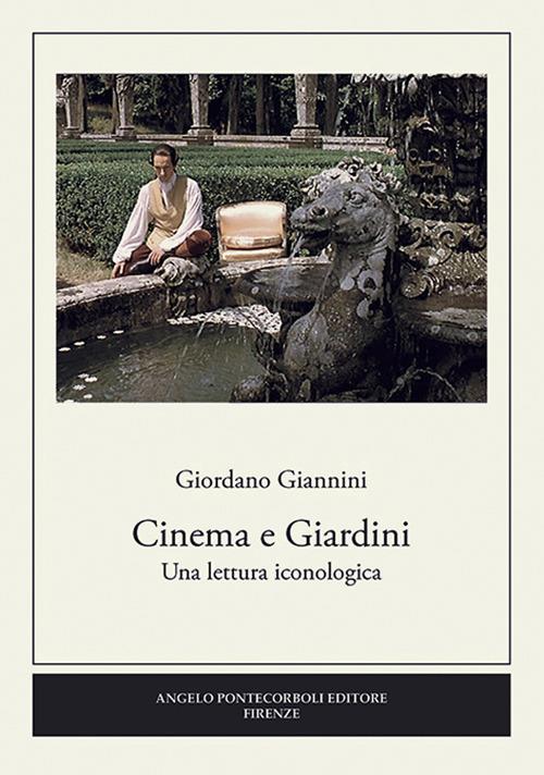 Cinema e giardini. Una lettura iconologica - Giordano Giannini - copertina