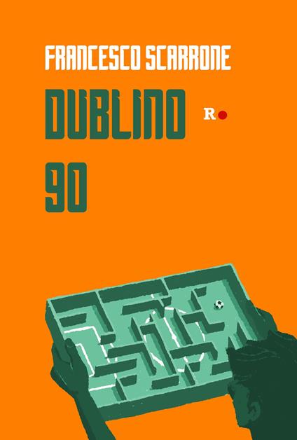 Dublino 90 - Francesco Scarrone - copertina