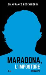 Maradona, l'impostore