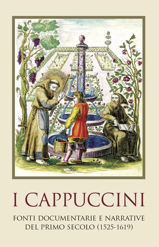 I cappuccini. Fonti e documenti del primo secolo (1525-1619) - copertina