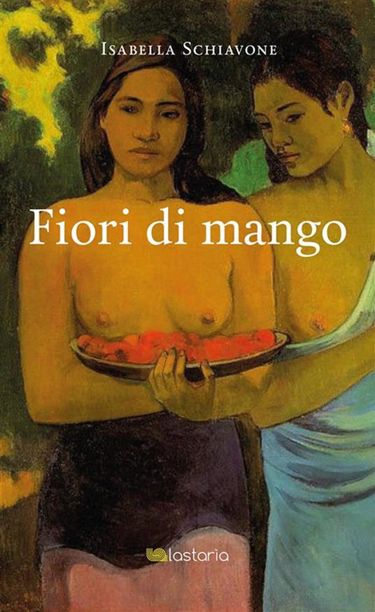 Fiori di mango - Isabella Schiavone - ebook