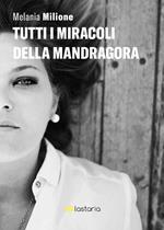 Tutti i miracoli della mandragora