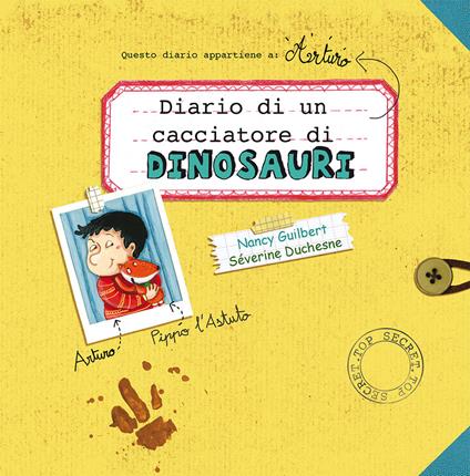 Diario di un cacciatore di dinosauri. Ediz. a colori - Nancy Guilbert - copertina