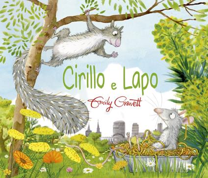 Cirillo e Lapo. Ediz. a colori - Emily Gravett - copertina