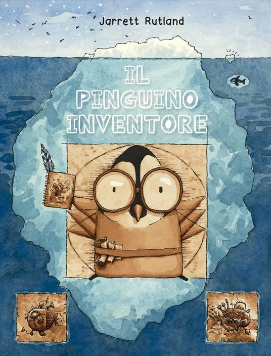 Il pinguino inventore. Ediz. a colori - Jarrett Rutland - copertina