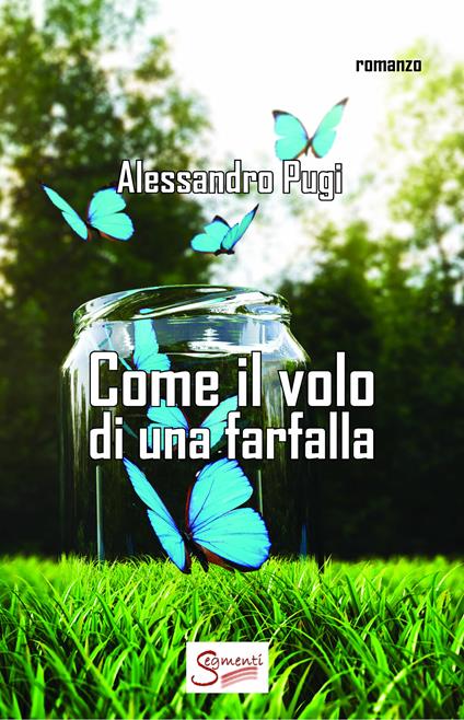 Come il volo di una farfalla - Alessandro Pugi - ebook