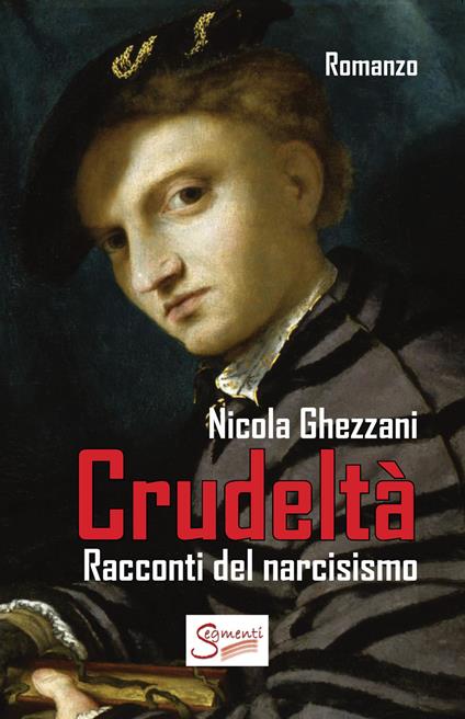 Crudeltà. Racconti del narcisismo - Nicola Ghezzani - ebook