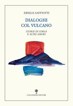 Dialoghi col vulcano. Storie di corsa e altri amori