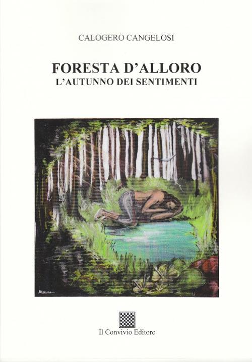 Foresta d'alloro. L'autunno dei sentimenti - Calogero Cangelosi - copertina