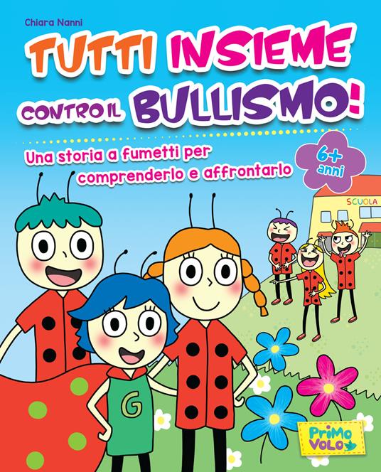 Tutti insieme contro il bullismo! - Chiara Nanni - copertina