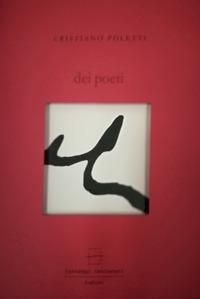 Dei poeti. Con Prodotti vari - Cristiano Poletti - copertina