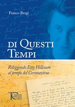 Di questi tempi. Rileggendo Etty Hillesum al tempo del Coronavirus