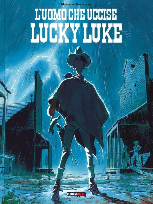 L' uomo che uccise Lucky Luke - Matthieu Bonhomme - copertina