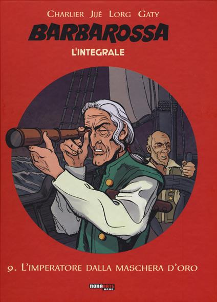 Barbarossa. L'integrale. Vol. 9: L' imperatore dalla maschera d'oro - Jean Michel Charlier,Victor Hubinon - copertina