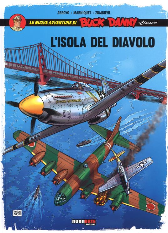 L' isola del diavolo. Le nuove avventure di Buck Danny «classic». Vol. 4 - Jean-Michel Arroyo,Frédéric Marniquet,Frédéric Zumbiehl - copertina