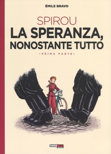 La speranza, nonostante tutto. Spirou. Vol. 1: Con il piede sbagliato - Émile Bravo - copertina