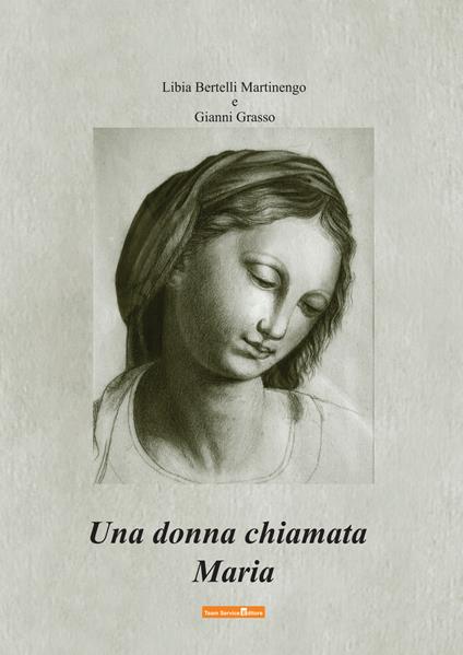 Una donna chiamata Maria - Libia Martinengo Bertelli,Gianni Grasso - copertina