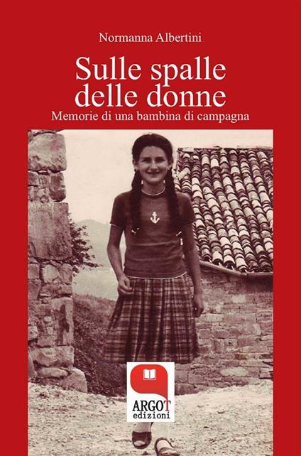 Sulle spalle delle donne - Normanna Albertini - ebook