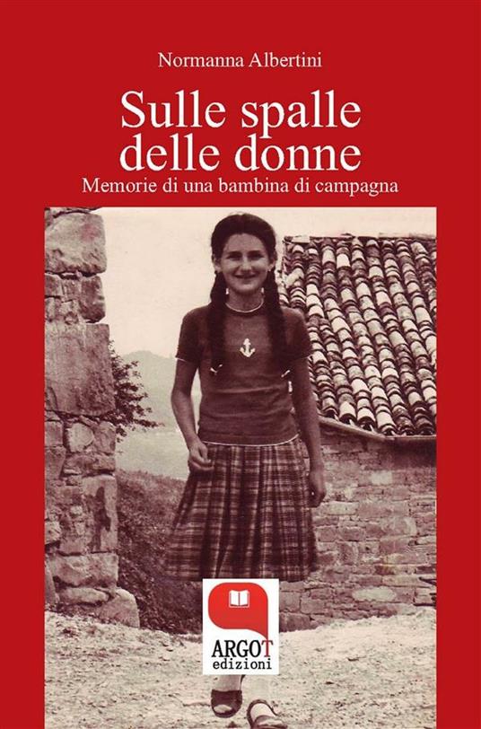 Sulle spalle delle donne - Normanna Albertini - ebook