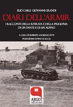 I diari dell'Armir. I racconti della ritirata di un fante e di un alpino