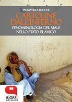 Cartoline dall'inferno. Fenomenologia del male nello Stato Islamico